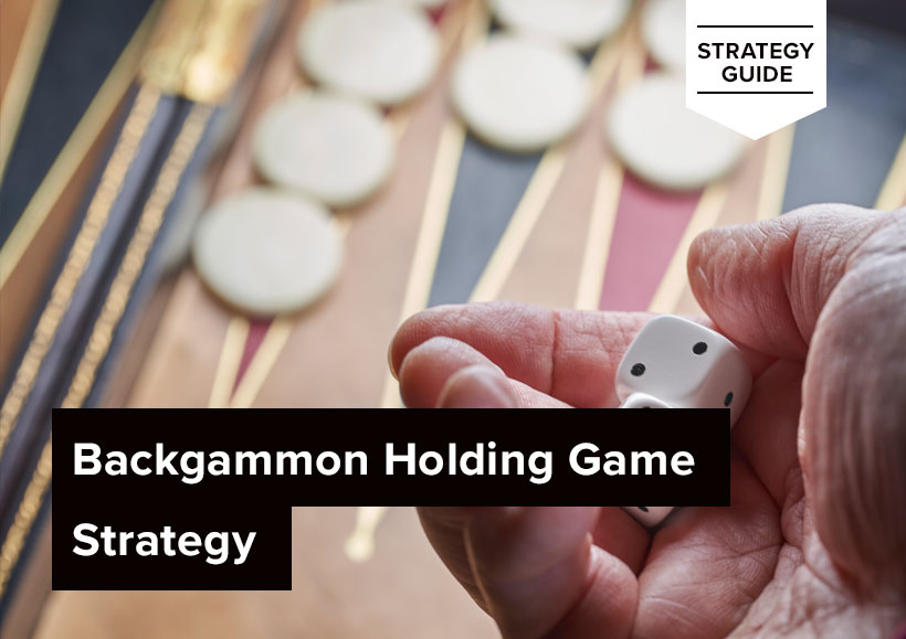 Backgammon Holding Game Strategy